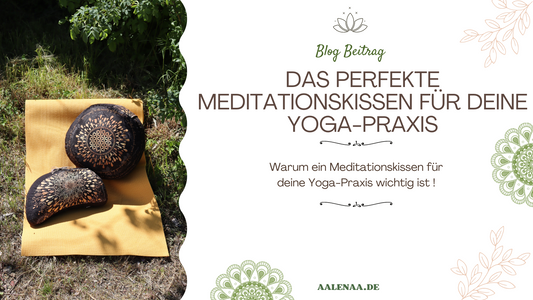 Das perfekte Meditationskissen für deine Yoga-Praxis