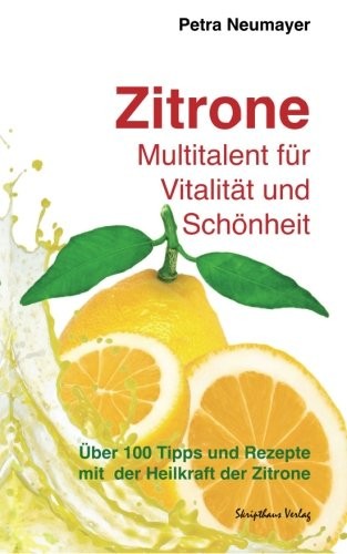 Zitrone - Multitalent für Vitalität und Schönheit (Neumayer)