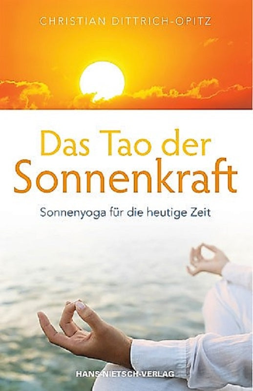 The Tao of the Sun Power Christian Dittrich Opitz